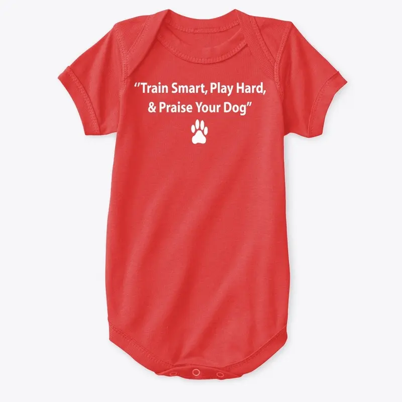 TRAIN SMART PLAY HARD & PRAISE YOUR DOG